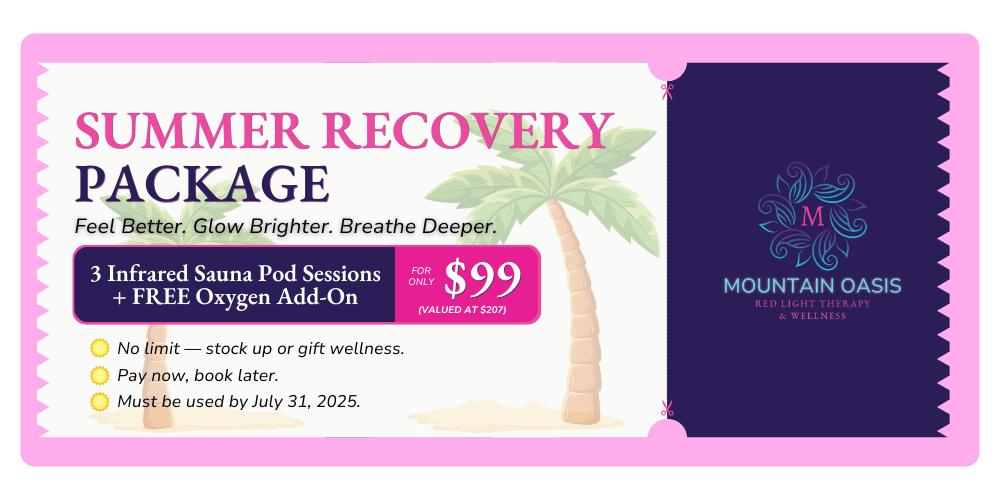 Promotional flyer for Mountain Oasis's Summer Recovery Package: 3 infrared sauna sessions and a free oxygen add-on for $99.